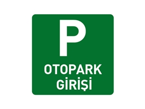 Otopark Girişi Levhası Normal Performans 60 cm